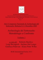 Archeologia del sottosuolo: Metodologie a confronto (part i) (BAR International) (Italian Edition) 1407362399 Book Cover