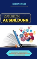 MODERN AUSBILDUNG: Allgemein Intelligenz : Methodisch Anweisungen an studieren Kurs B0B9R2J3T9 Book Cover