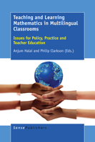 Teaching and Learning Mathematics in Multilingual Classrooms: Issues for Policy, Practice and Teacher Education 9463002278 Book Cover