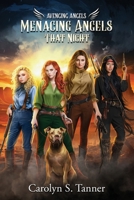 MENACING ANGELS: THAT NIGHT: AVENGING ANGELS B0CKB6P5FK Book Cover
