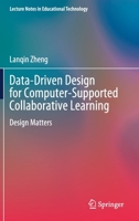 Data-Driven Design for Computer-Supported Collaborative Learning: Design Matters 9811617171 Book Cover