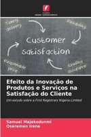 Efeito da Inovação de Produtos e Serviços na Satisfação do Cliente (Portuguese Edition) 6207173643 Book Cover