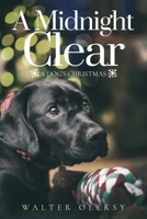 A Midnight Clear: A Dog's Christmas 149362265X Book Cover