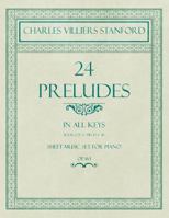 24 Preludes - In all Keys - Book 1 of 2 - Pieces 1-16 - Sheet Music set for Piano - Op. 163 1528707303 Book Cover