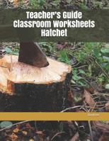 Teacher’s Guide Classroom Worksheets Hatchet 1724109553 Book Cover