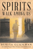 Spirits Walk Among Us: Foreword by Margaret Reyes Dempsey 1665716622 Book Cover