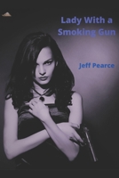 Lady With a Smoking Gun B09LGJSZ1T Book Cover