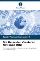 Die Reise der Vereinten Nationen (UN) (German Edition) 6208249880 Book Cover