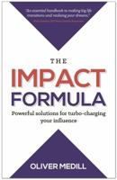 The Impact Formula: Powerful solutions for turbo-charging your influence 1784521191 Book Cover