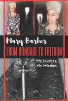 From Bondage To Freedom: My Journey. My Mission. 1690913495 Book Cover