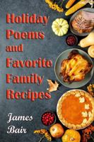 Holiday Poems and Favorite Family Recipes 1737892243 Book Cover