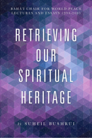 Retrieving Our Spiritual Heritage 1618510169 Book Cover