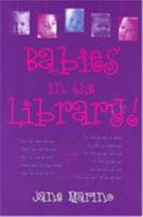 Babies in the Library! 0810860449 Book Cover