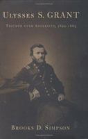 Ulysses S. Grant: Triumph Over Adversity, 1822-1865 0760346968 Book Cover