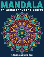 Mandala Coloring Books For Adults : Relaxation Coloring Book: World's Most Beautiful 50 Mandalas 1670509435 Book Cover