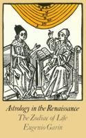 Astrology In The Renaissance: The Zodiac Of Life 014019259X Book Cover