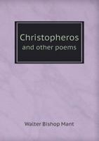 Christopheros and Other Poems 5518596324 Book Cover