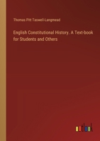 English Constitutional History. A Text-book for Students and Others 3385379628 Book Cover