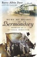 Bury My Heart in Bermondsey: The Sequel to TV's "Don't Drop the Coffin" 0340909188 Book Cover