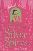 First Term at Silver Spires 0746072244 Book Cover