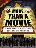 More Than A Movie: 20 Fun Specials For Your Children's Ministry 0764428381 Book Cover