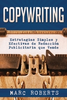 Copywriting: Estrategias Simples y Efectivas de Redacción Publicitaria que Vende B08MVH5K23 Book Cover