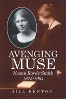 Avenging Muse: Naomi Royde-Smith, 1875-1964 1514415356 Book Cover