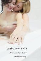 Lady Loves Vol. I 1502920751 Book Cover