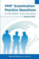 PMP® Examination Practice Questions for the The PMBOK® Guide,5th edition. 1490578064 Book Cover
