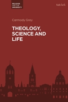 Theology, Science and Life 0567708535 Book Cover