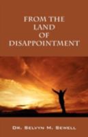 From the Land of Disappointment 1478718641 Book Cover