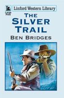 The Silver Trail 1444834126 Book Cover