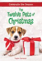 Celebrate the Season: The Twelve Pets of Christmas 0316472530 Book Cover