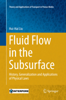 Fluid Flow in the Subsurface: History, Generalization and Applications of Physical Laws 3319434489 Book Cover