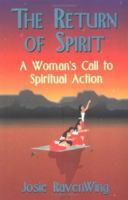 The Return of Spirit: A Woman's Call to Spiritual Action 1558743855 Book Cover