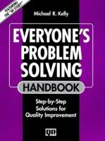Everyone's Problem Solving Handbook: Step-By-Step Solutions for Quality Improvement (Productivity's Shopfloor) 0527916528 Book Cover