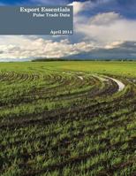 Export Essentials: April 2014: Pulse Trade Data 1895412242 Book Cover