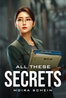 All these secrets 1805107097 Book Cover