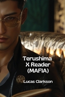 Terushima X Reader (MAFIA) B0DPN8D4W8 Book Cover