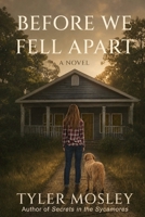 Before We Fell Apart B0H9GFKYDK Book Cover