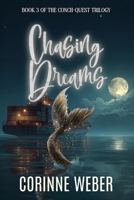 Chasing Dreams: Book Three of the Conch-quest Trilogy 9893627621 Book Cover