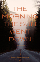 Morning the Sun Went Down, The 0930588819 Book Cover