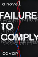 Failure to Comply 1943888299 Book Cover