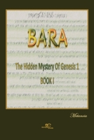 BARA The hidden mystery of Genesis 1, BOOK 1 B0CL5L34RM Book Cover