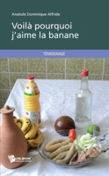 Voilà pourquoi j'aime la banane (French Edition) 2342014031 Book Cover