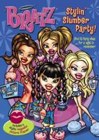 Bratz! Stylin' Slumber Party (Bratz) 0448433265 Book Cover