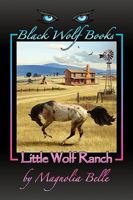 Little Wolf Ranch 0979962439 Book Cover