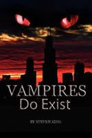 Vampires Do Exist 1450031234 Book Cover