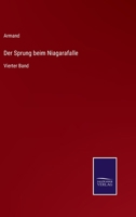 Der Sprung beim Niagarafalle: Vierter Band 3752596880 Book Cover