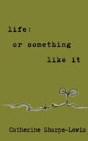 life: or something like it 0645808601 Book Cover